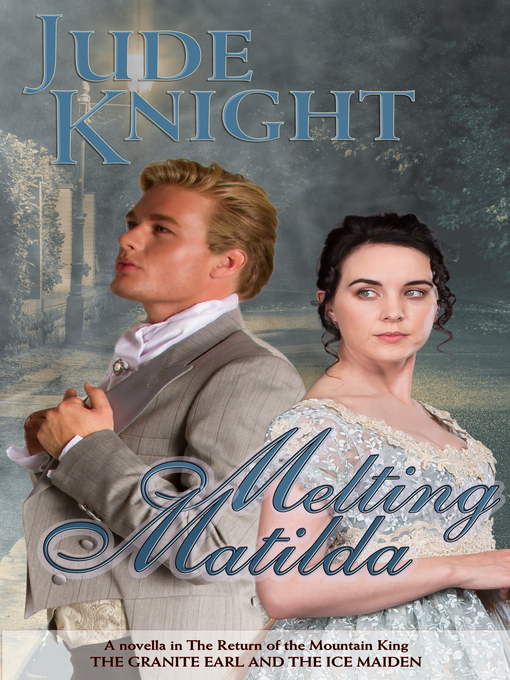 Title details for Melting Matilda by Jude Knight - Available